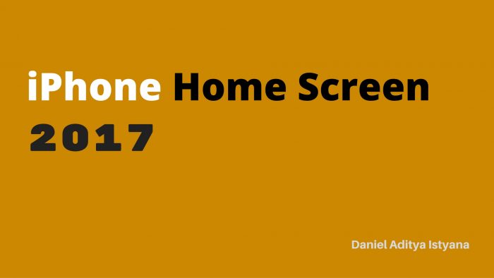 Home Screen iPhone di tahun 2017