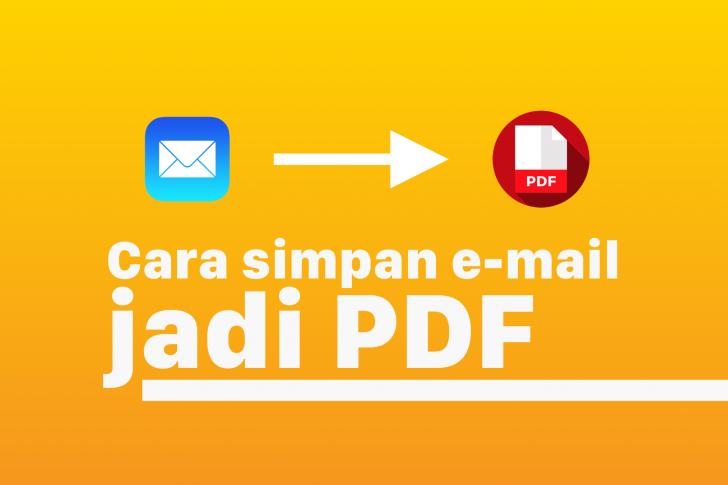 Cara simpan email jadi PDF di Mac dan iPhone/iPad