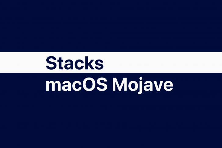 Cara merapikan berkas di Desktop secara instan dengan fitur Stacks macOS Mojave